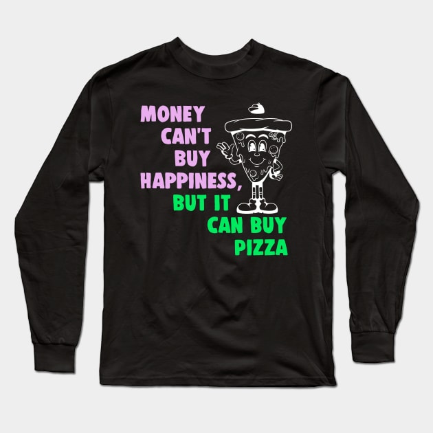 Money Can't Buy Happiness Funny Gift Long Sleeve T-Shirt by sleepworker